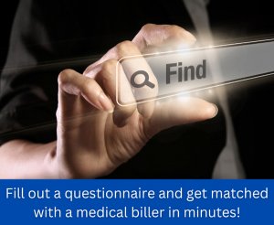 Looking for a Medical Biller? Fill out our questionaire to receive HBMA member matches in minutes!
